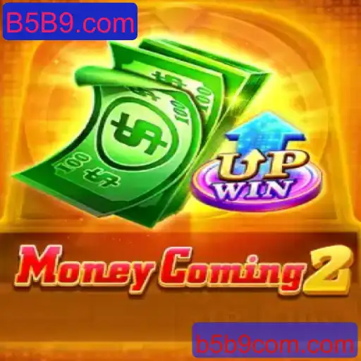 Descubra o Fascinante Mundo do Jogo MoneyComing2 e a Plataforma B5B9.com
