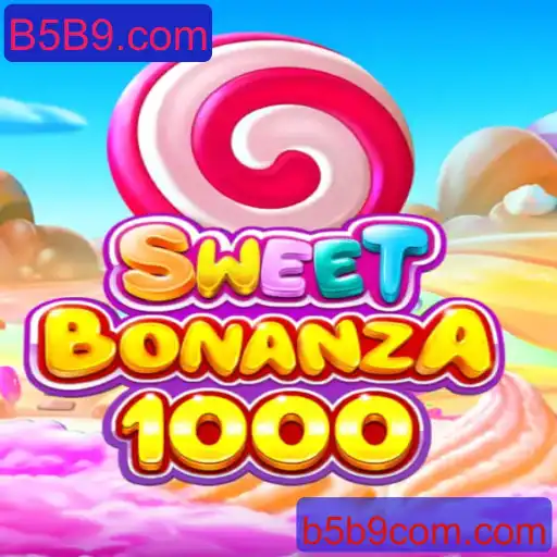 Descubra o Fascinante Mundo de SweetBonanza1000 em B5B9.com